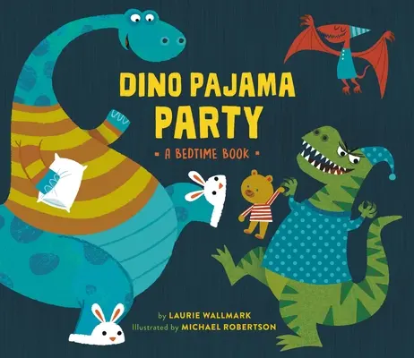 Dino Pyžamová párty: Kniha na dobrú noc - Dino Pajama Party: A Bedtime Book