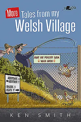 Ďalšie príbehy z mojej waleskej dediny - More Tales from My Welsh Village