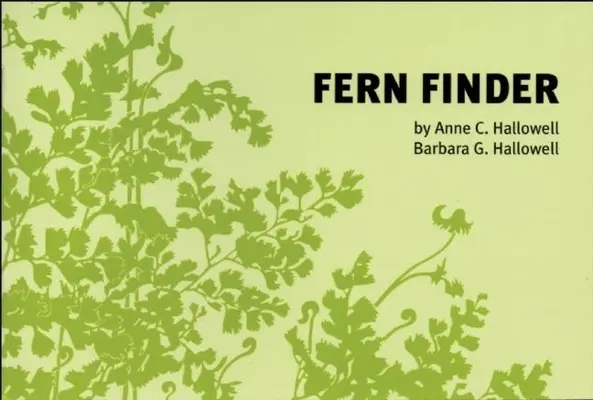 Hľadač papradia: Sprievodca po pôvodných papradiach strednej a severovýchodnej časti Spojených štátov a východnej Kanady - Fern Finder: A Guide to Native Ferns of Central and Northeastern United States and Eastern Canada