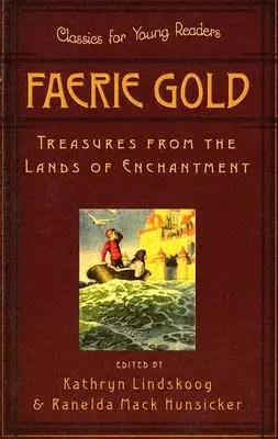 Faerie Gold: Slobodný detektív: Zlato Crawfordovej knihy: Poklady z krajiny kúziel - Faerie Gold: Treasures from the Lands of Enchantment
