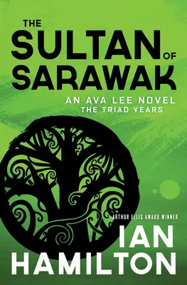 Sultán zo Sarawaku: Román Avy Lee: Kniha 14 - The Sultan of Sarawak: An Ava Lee Novel: Book 14