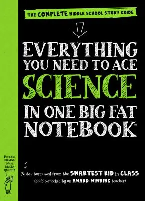 Všetko, čo potrebujete na dosiahnutie úspechu v prírodných vedách v jednom veľkom zošite: Kompletný študijný sprievodca pre stredné školy - Everything You Need to Ace Science in One Big Fat Notebook: The Complete Middle School Study Guide