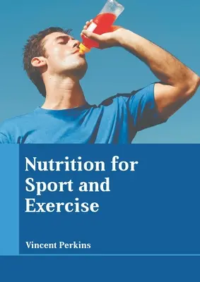 Výživa pri športe a cvičení - Nutrition for Sport and Exercise