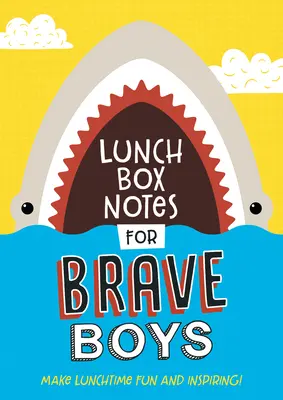 Zápisky do krabičky na obed pre odvážnych chlapcov - Lunch Box Notes for Brave Boys