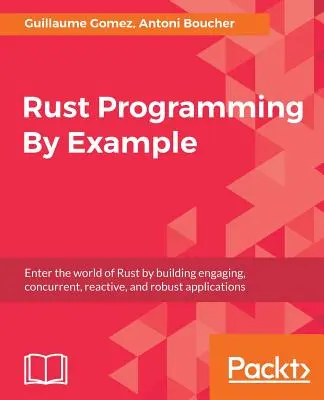 Programovanie podľa príkladu Rust - Rust Programming By Example