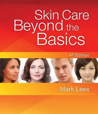 Starostlivosť o pleť: Viac ako základy - Skin Care: Beyond the Basics