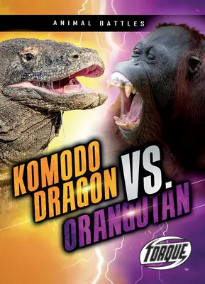 Komodský drak vs. orangutan - Komodo Dragon vs. Orangutan