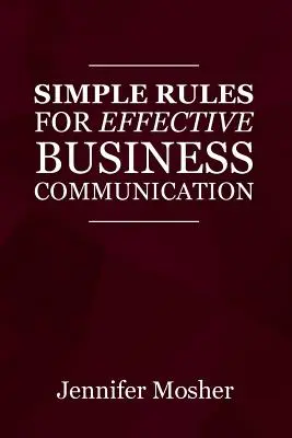 Jednoduché pravidlá efektívnej obchodnej komunikácie - Simple Rules for Effective Business Communication