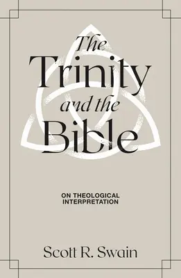 Trojica a Biblia: O teologickej interpretácii - The Trinity & the Bible: On Theological Interpretation