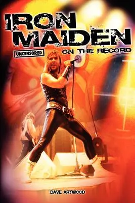 Iron Maiden - Necenzurované na nahrávke - Iron Maiden - Uncensored on the Record