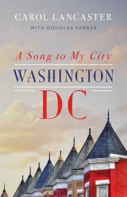 Pieseň pre moje mesto: Washington, D.C. - A Song to My City: Washington, DC
