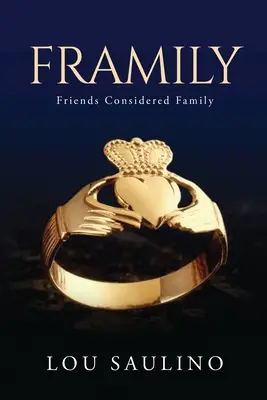 Rodina: Priatelia považovaní za rodinu - Framily: Friends Considered Family