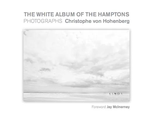 Biely album z Hamptonu: Fotografie: - The White Album of the Hamptons: Photographs