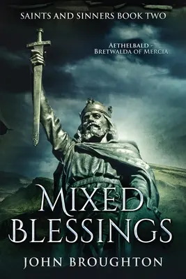 Zmiešané požehnania: Aethelbald - Bretwalda z Mercie - Mixed Blessings: Aethelbald - Bretwalda of Mercia