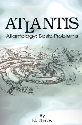 Atlantída: Atlantológia: Základné problémy - Atlantis: Atlantology: Basic Problems