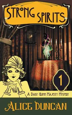 Silní duchovia (Záhada Daisy Gumm Majesty, kniha 1) - Strong Spirits (a Daisy Gumm Majesty Mystery, Book 1)