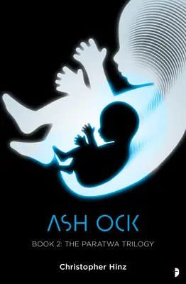 Ash Ock: Sága o Paratwe, kniha II - Ash Ock: The Paratwa Saga, Book II