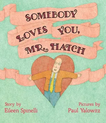 Niekto vás má rád, pán Hatch - Somebody Loves You, Mr. Hatch