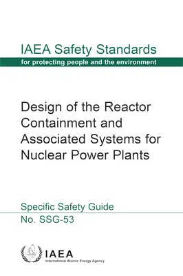 Návrh ochranného obalu reaktora a súvisiacich systémov pre jadrové elektrárne - Design of the Reactor Containment and Associated Systems for Nuclear Power Plants