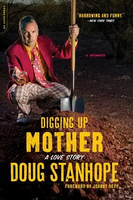 Vykopávanie matky: Príbeh lásky - Digging Up Mother: A Love Story