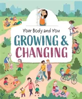 Vaše telo a vy: Rastúce a meniace sa - Your Body and You: Growing and Changing