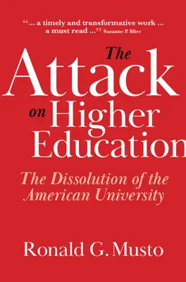 Útok na vysoké školstvo: Rozpad americkej univerzity - The Attack on Higher Education: The Dissolution of the American University