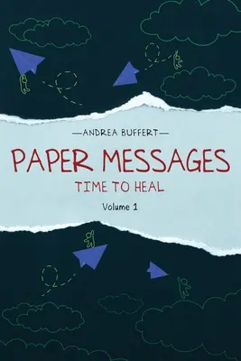 Papierové správy: Čas na uzdravenie: 1. zväzok - Paper Messages: Time to Heal Volume 1