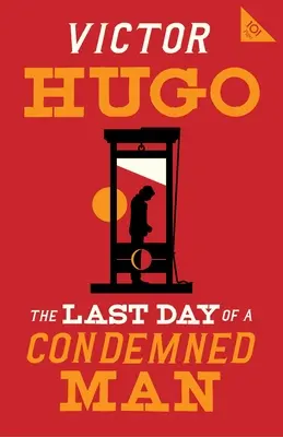 Posledný deň odsúdeného muža - The Last Day of a Condemned Man