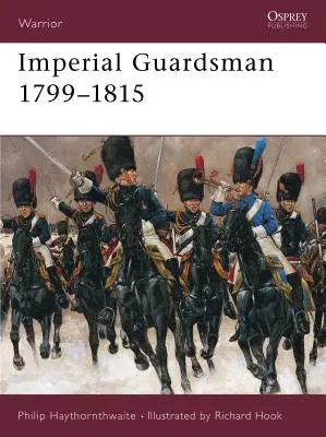 Cisársky gardista 1799-1815 - Imperial Guardsman 1799-1815