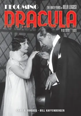 Stať sa Draculom: Rané roky Belu Lugosiho, druhý diel - Becoming Dracula: The Early Years of Bela Lugosi, Volume Two