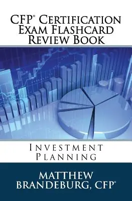Certifikačná skúška CFP Flashcard Review Book: Investment Planning (2019 Edition) - CFP Certification Exam Flashcard Review Book: Investment Planning (2019 Edition)