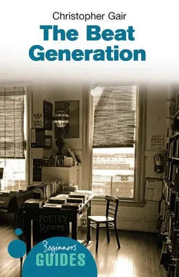 The Beat Generation: Sprievodca pre začiatočníkov - The Beat Generation: A Beginner's Guide