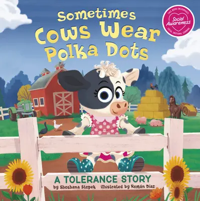 Niekedy kravy nosia bodky: Príbeh o tolerancii - Sometimes Cows Wear Polka Dots: A Tolerance Story