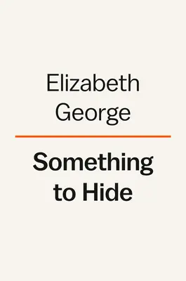 Niečo, čo treba skrývať: A Lynley Novel - Something to Hide: A Lynley Novel