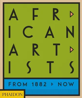 Africkí umelci: Od roku 1882 po súčasnosť - African Artists: From 1882 to Now