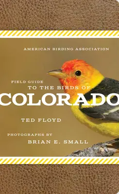 Terénny sprievodca vtáctva Colorada od Americkej asociácie pre vtáctvo - American Birding Association Field Guide to the Birds of Colorado
