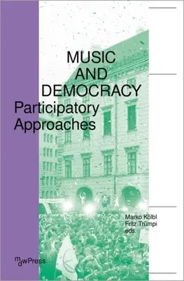 Hudba a demokracia - participatívne prístupy - Music and Democracy - Participatory Approaches