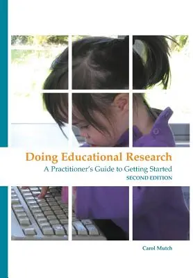 Robiť výskum v oblasti vzdelávania: Príručka pre praktikov, ako začať - Doing Educational Research: A Practitioner's Guide to Getting Started