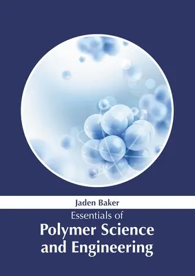 Základy polymérnej vedy a inžinierstva - Essentials of Polymer Science and Engineering