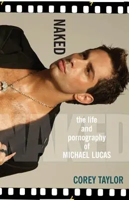Nahá: Život a pornografia Michaela Lucasa - Naked: The Life and Pornography of Michael Lucas