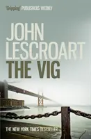 Vig (séria Dismas Hardy, kniha 2) - strhujúci kriminálny thriller plný zvratov - Vig (Dismas Hardy series, book 2) - A gripping crime thriller full of twists