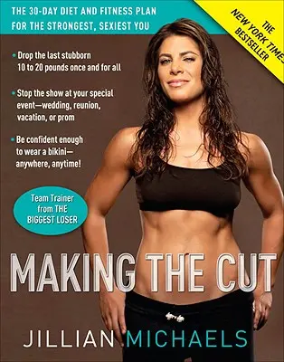 Making the Cut: Knižka: 30-dňový diétny a fitnes plán pre najsilnejšiu a najsexi postavu - Making the Cut: The 30-Day Diet and Fitness Plan for the Strongest, Sexiest You
