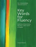 Key Words for Fluency Pre-Intermediate - Učenie a precvičovanie najužitočnejších anglických slovíčok - Key Words for Fluency Pre-Intermediate - Learning and practising the most useful words of English