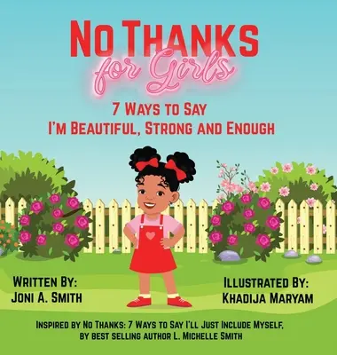 Žiadne ďakovanie pre dievčatá: 7 spôsobov, ako povedať, že som krásna, silná a dostatočná - No Thanks for Girls: 7 Ways to Say I'm Beautiful, Strong and Enough