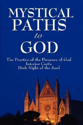 Mystické cesty k Bohu: Tri cesty - Mystical Paths to God: Three Journeys