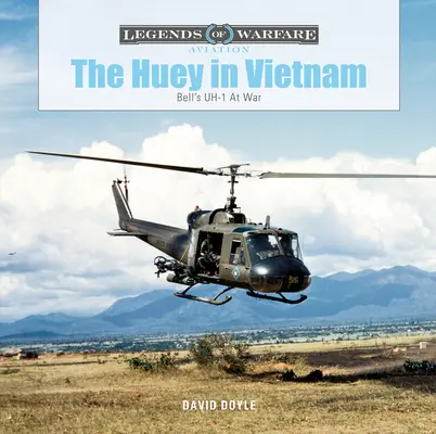 Huey vo Vietname: Bell Uh-1 vo vojne - The Huey in Vietnam: Bell's Uh-1 at War