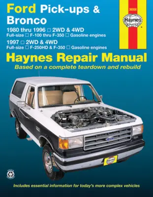 Ford Pick-Up F-100, F-150 & Bronco (80-96) & F-250 HD & F-350 (97) Haynes Repair Manual: F-100 Thru F-350 Benzín: 1980 Thru 1996 2wd & 4WD Full-Size F-100 Thru F-350 - Ford Pick-Ups F-100, F-150 & Bronco (80-96) & F-250 HD & F-350 (97) Haynes Repair Manual: 1980 Thru 1996 2wd & 4WD Full-Size F-100 Thru F-350 Gasoline