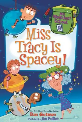 Moja najčudnejšia škola #9: Slečna Tracyová je vesmírna! - My Weirdest School #9: Miss Tracy Is Spacey!