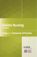 Celostné ošetrovateľstvo: Rozsah a štandardy praxe - Holistic Nursing: Scope and Standards of Practice