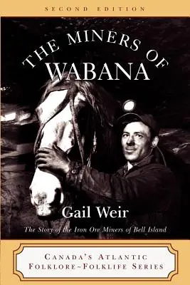 Baníci z Wabany - The Miners of Wabana